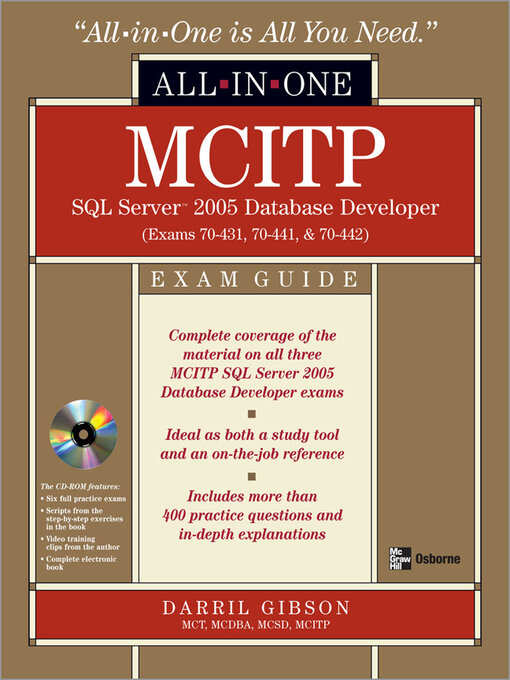 Title details for MCITP SQL Server 2005 Database Developer All-in-One Exam Guide (Exams 70-431, 70-441 & 70-442) by Darril Gibson - Available